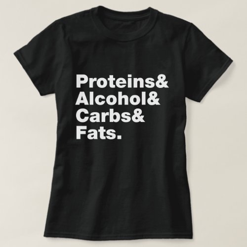 Macronutrients Proteins  Alcohol  Carbs  Fats T_Shirt