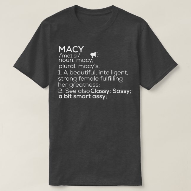 Macy Name Macy Definition Macy Female Name Macy Me T-Shirt (Design Front)