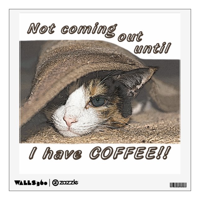 Macy Wants Coffee Too Wall Decal (Front)