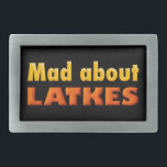 MAD ABOUT LATKES funny chanukkah hanukkah gift Rectangular Belt Buckle<br><div class="desc">"MAD ABOUT LATKES" is a fun and happy gift for Hanukkah. In warm shades 3D like text. It's a perfect gift for a perfect Chanukkah. Wishing you a Hag Sameach,  SparkyCards</div>