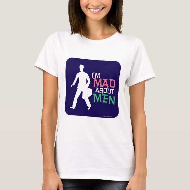 Mad About Men Funny Vintage Slogan T-Shirt (Front)