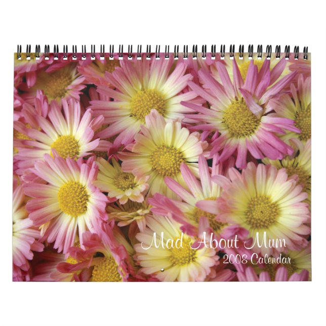 Mad About Mum, 2008 Calendar (Cover)