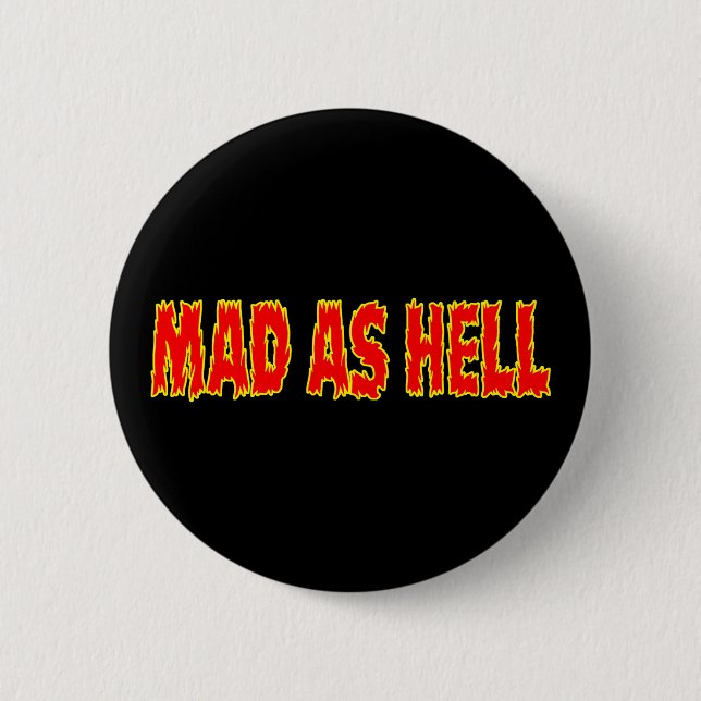 MAD AS HELL BUTTON (Front)