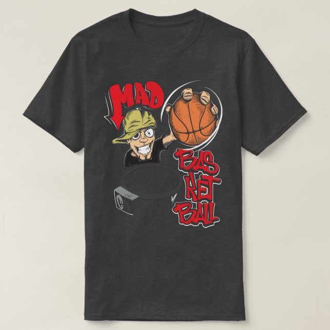 MAD BASKETBALL  T-Shirt (Design Front)