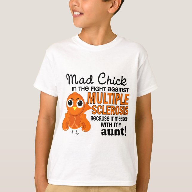 Mad Chick 2 Aunt Multiple Sclerosis MS T-Shirt (Front)