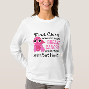 Mad Chick 2 Best Friend Breast Cancer T-Shirt