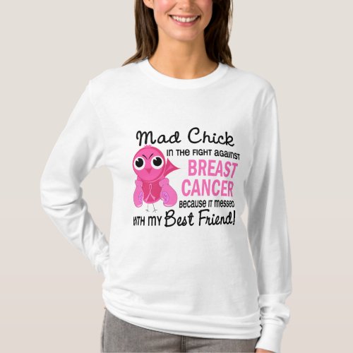 Mad Chick 2 Best Friend Breast Cancer T_Shirt