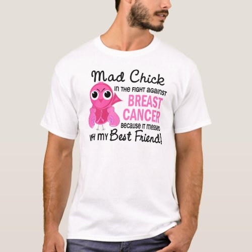 Mad Chick 2 Best Friend Breast Cancer T_Shirt