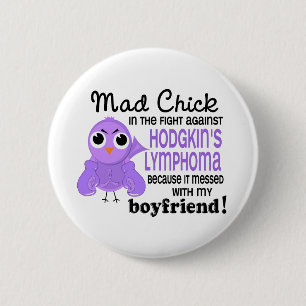 Mad Chick 2 Boyfriend Hodgkin's Lymphoma / Disease Pinback Button