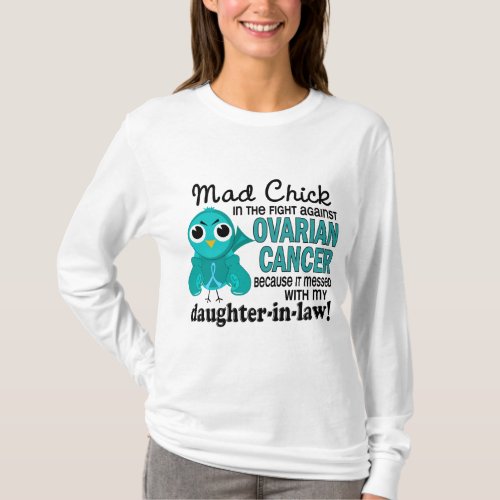 Mad Chick 2 Daughter_In_Law Ovarian Cancer T_Shirt