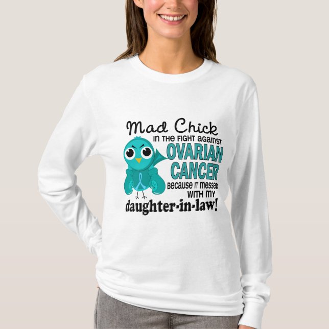 Mad Chick 2 Daughter-In-Law Ovarian Cancer T-Shirt (Front)