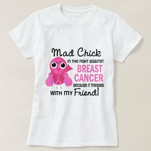 Mad Chick 2 Friend Breast Cancer T_Shirt