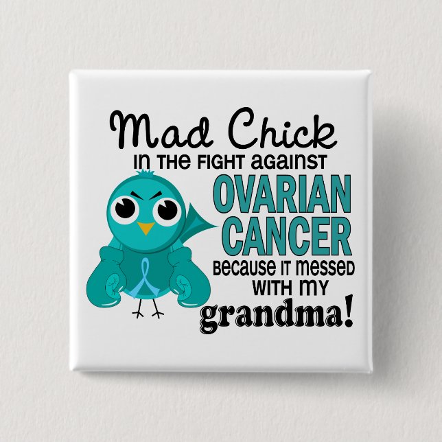 Mad Chick 2 Grandma Ovarian Cancer Pinback Button (Front)