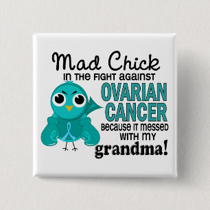 Mad Chick 2 Grandma Ovarian Cancer Pinback Button