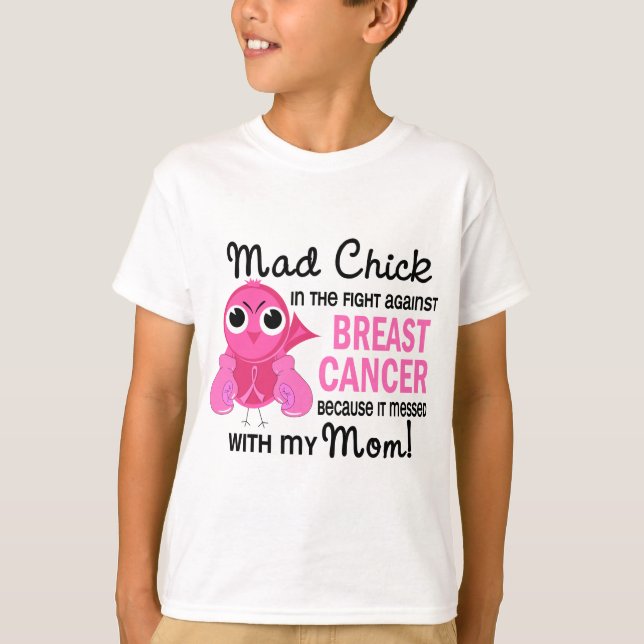 Mad Chick 2 Mom Breast Cancer T-Shirt (Front)