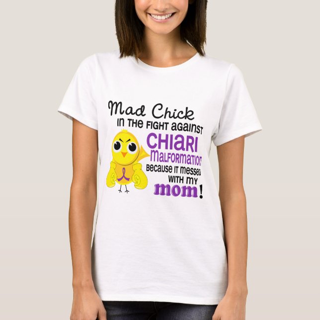 Mad Chick 2 Mom Chiari Malformation T-Shirt (Front)