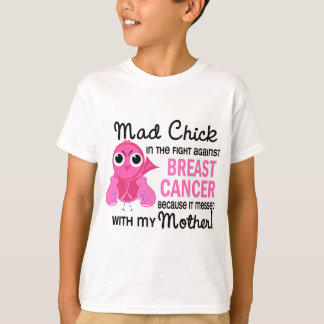 Mad Chick 2 Mother Breast Cancer T-Shirt