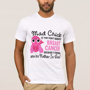 Mad Chick 2 Mother-In-Law Breast Cancer T-Shirt