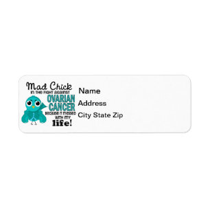 Mad Chick 2 My Life Ovarian Cancer Label
