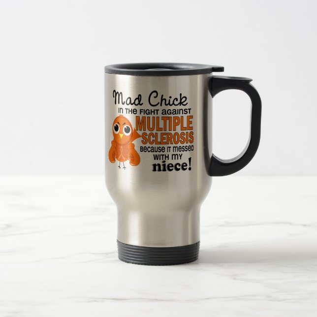 Mad Chick 2 Niece Multiple Sclerosis MS Travel Mug (Right)