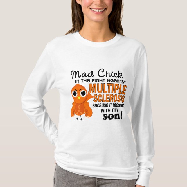 Mad Chick 2 Son Multiple Sclerosis MS T-Shirt (Front)