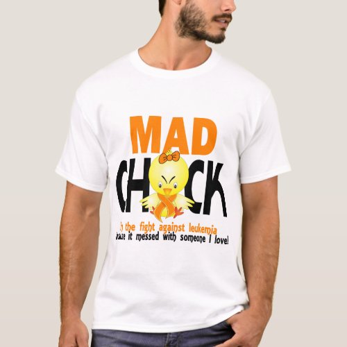 Mad Chick In The Fight Leukemia T_Shirt