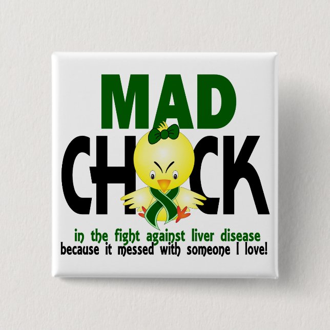 Mad Chick In The Fight Liver Disease Pinback Button (Front)