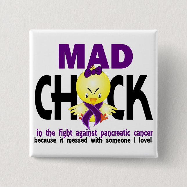 Mad Chick In The Fight Pancreatic Cancer Button (Front)
