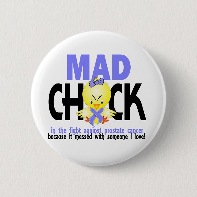 Mad Chick In The Fight Prostate Cancer Pinback Button (Front)