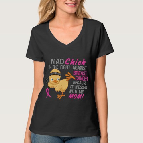 Mad Chick Messed With Mom 3 Breast Cancer T_Shirt