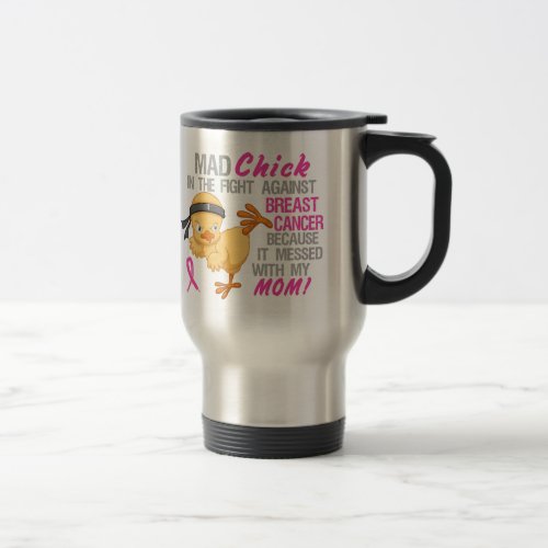 Mad Chick Messed With Mom 3 Breast Cancer Travel Mug