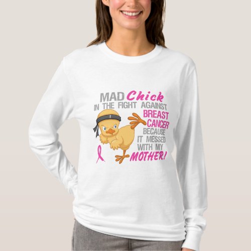 Mad Chick Messed With Mother 3L Breast Cancer T_Shirt