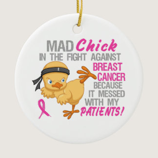 Mad Chick Messed With Patients 3 Breast Cancer.png Ceramic Ornament