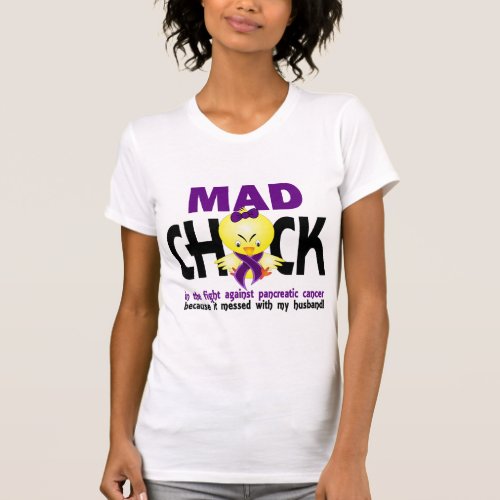 Mad Chick Pancreatic Cancer Husband T_Shirt