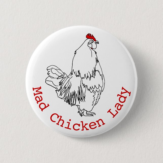 Mad Chicken Lady Funny Farm Rooster Art Drawing Button (Front)