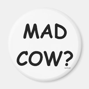 Mad Cow? Magnet