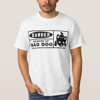 MAD DOG T-Shirt