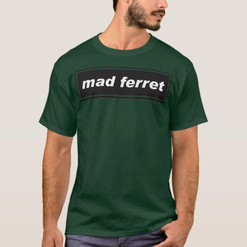 Mad Ferret  T_Shirt