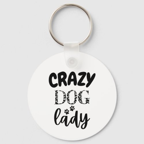 Mad for Mutts Crazy Dog Lady funny gift idea  Keychain