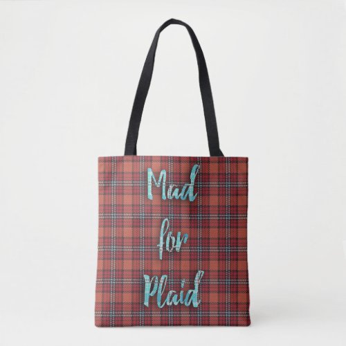 Mad for Plaid Fun Slogan Classic Design Tote Bag