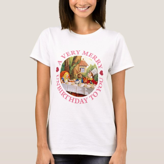 Mad Hatter Says a Very Merry Unbirthday to You! T-Shirt (Front)