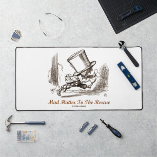 Mad Hatter To The Rescue Wonderland Sentiment Desk Mat