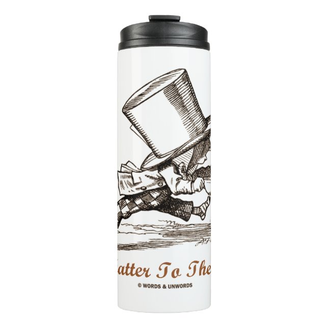 Mad Hatter To The Rescue Wonderland Sentiment Thermal Tumbler (Front)