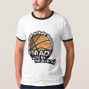 Mad In March T-Shirt