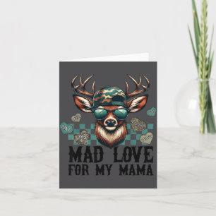 Mad Love For My Mama Deer Head Valentines Day Hunt Card