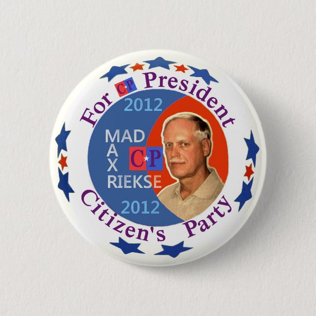 Mad Max Rieske for President 2012 Pinback Button (Front)