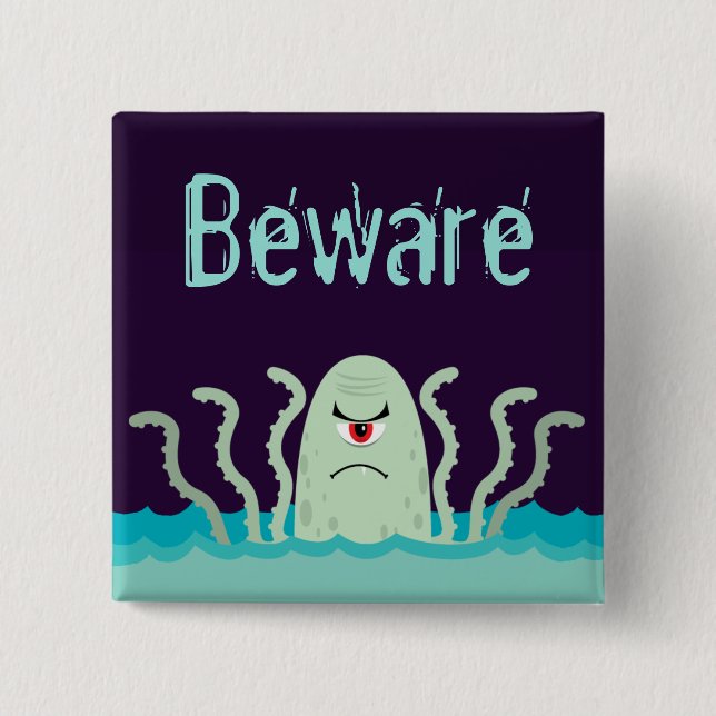 Mad Octopus Beware Pinback Button (Front)