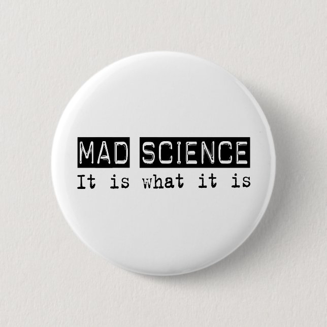 Mad Science It Is Pinback Button (Front)