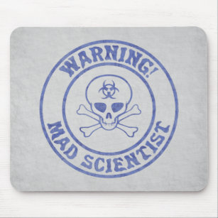 Mad Scientist Warning Mouse Pad