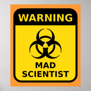 Mad Scientist Warning Sign